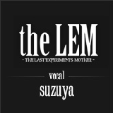 -vocal-suzuya | the LEM