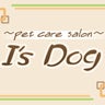 〜pet care salon〜  I's Dogのプロフィール