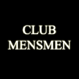 CLUB MENSMEN（メンズメン）/ 男を磨く