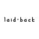 laid-back OFFICIAL BLOG
