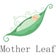 「Ｍｏｔｈｅｒ　Ｌｅａｆ」を育てて…