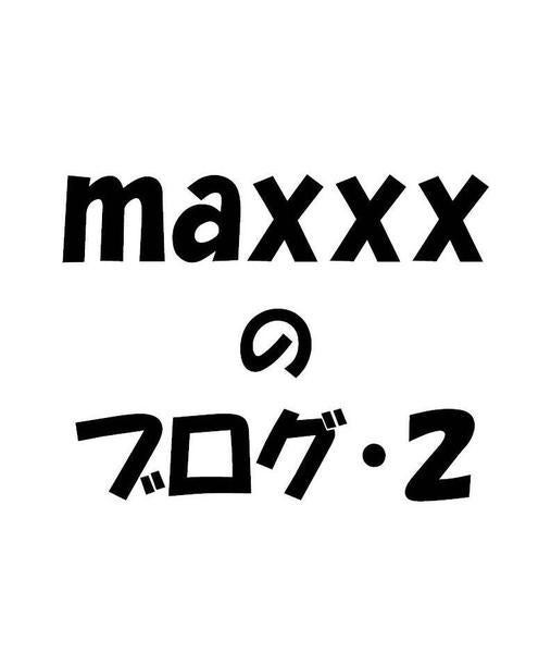 maxxx