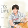 JKS LOVE～Let me stare at your eyes～